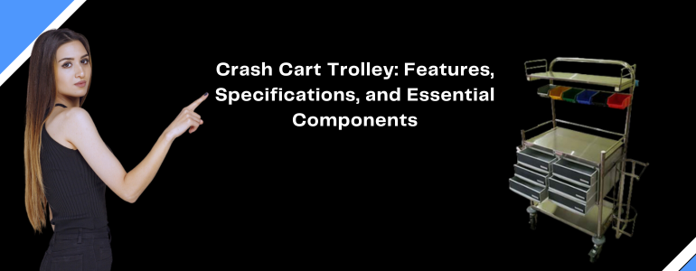 Crash Cart Trolley: Features, Specifications, and Essential Components